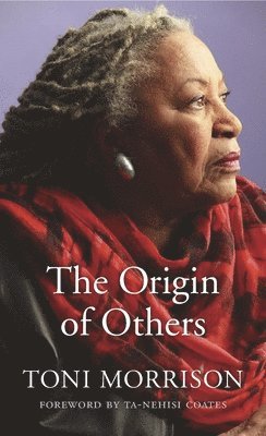 Toni Morrison - Origin of Others, Inbunden