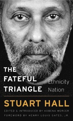 Stuart Hall, Kobena Mercer - The Fateful Triangle, Inbunden