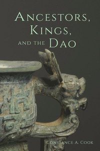 bokomslag Ancestors, Kings, and the Dao