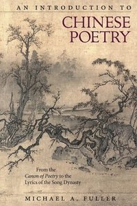 bokomslag An Introduction to Chinese Poetry