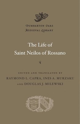 Raymond L. Capra, Raymond L Capra, Ines A Murzaku, Douglas J Milewski - Life of Saint Neilos of Rossano, Inbunden