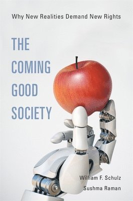 William F. Schulz, Sushma Raman, William F Schulz - Coming Good Society, Inbunden
