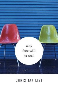 bokomslag Why Free Will Is Real