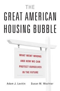 bokomslag The Great American Housing Bubble