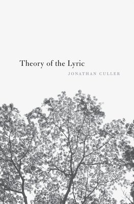 Jonathan Culler - Theory of the Lyric, Häftad