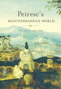 bokomslag Peirescs Mediterranean World