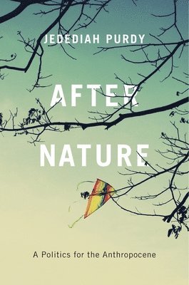 Jedediah Purdy - After Nature, Häftad