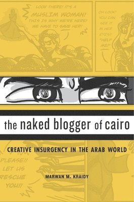 Marwan M. Kraidy, Marwan M Kraidy - Naked Blogger of Cairo, Häftad