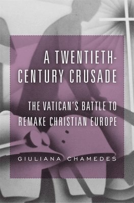 A Twentieth-Century Crusade 1