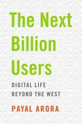 Payal Arora - Next Billion Users, Inbunden