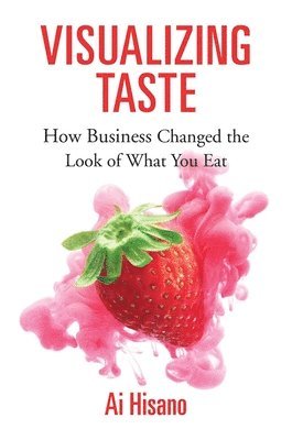 Ai Hisano - Visualizing Taste, Inbunden