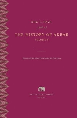 The History of Akbar: Volume 5 1