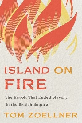 Tom Zoellner - Island on Fire, Inbunden