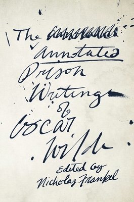 bokomslag Annotated Prison Writings of Oscar Wilde