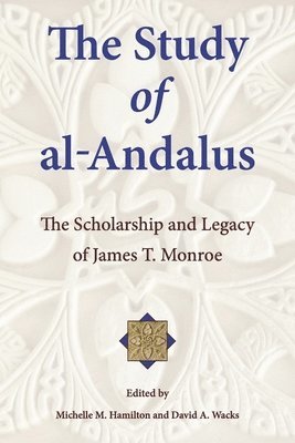 Michelle M. Hamilton, David A. Wacks - Study of al-Andalus, Häftad