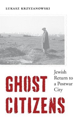 Lukasz Krzyzanowski, Professor Lukasz Krzyzanowski - Ghost Citizens, Inbunden