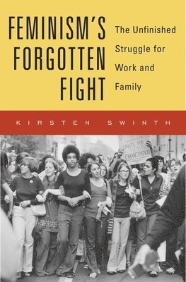 bokomslag Feminism's Forgotten Fight