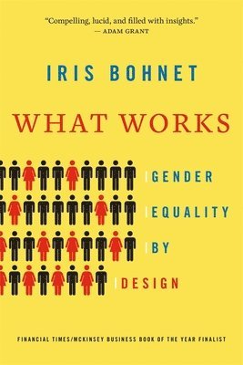 Iris Bohnet - What Works, Häftad