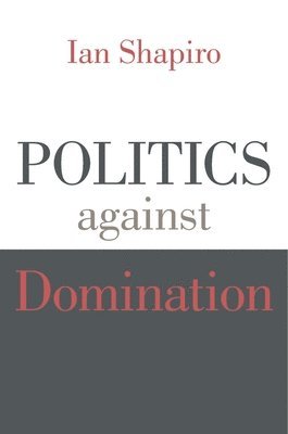 bokomslag Politics against Domination