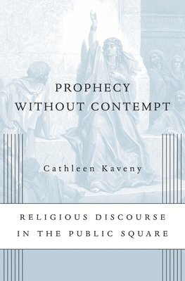 Prophecy without Contempt 1