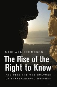 bokomslag The Rise of the Right to Know