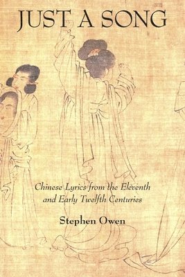 Stephen Owen - Just a Song, Inbunden
