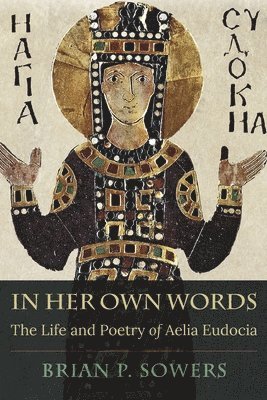 Brian P. Sowers - In Her Own Words, Häftad