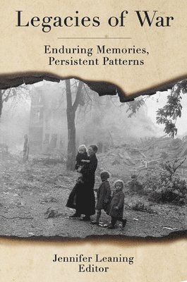 Jennifer Leaning - Legacies of War, Häftad