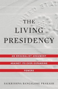 bokomslag The Living Presidency