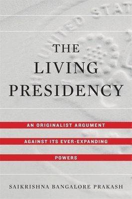 bokomslag The Living Presidency
