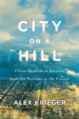 Alex Krieger - City on a Hill, Inbunden
