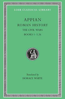 Roman History: v. 3 The Civil Wars 1