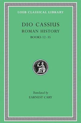 Dio Cassius - Roman History, Volume II, Inbunden