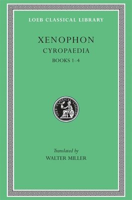 Xenophon - Cyropaedia, Volume I, Inbunden