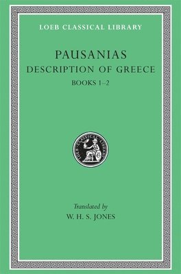 Pausanias - Description of Greece, Volume I, Inbunden