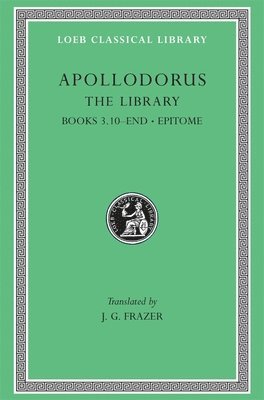 Apollodorus - Library, Volume II, Inbunden