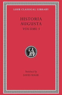 bokomslag Historia Augusta: Volume I Hadrian. Aelius. Antoninus Pius. Marcus Aurelius. L. Verus. Avidius Cassius. Commodus. Pertinax. Didius Julianus. Septimius Severus. Pescennius Niger. Clodius Albinus