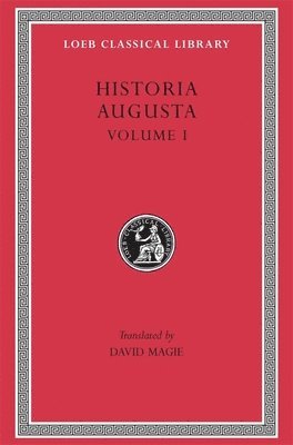 Historia Augusta: Volume I Hadrian. Aelius. Antoninus Pius. Marcus Aurelius. L. Verus. Avidius Cassius. Commodus. Pertinax. Didius Julianus. Septimius Severus. Pescennius Niger. Clodius Albinus 1