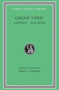 bokomslag Greek Lyric, Volume I: Sappho and Alcaeus