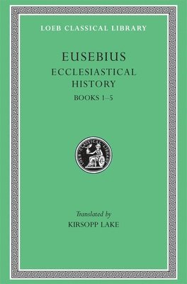 Eusebius - Ecclesiastical History, Volume I, Inbunden