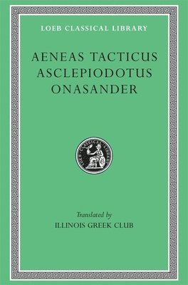 bokomslag Aeneas Tacticus. Asclepiodotus. Onasander