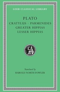 bokomslag Cratylus. Parmenides. Greater Hippias. Lesser Hippias