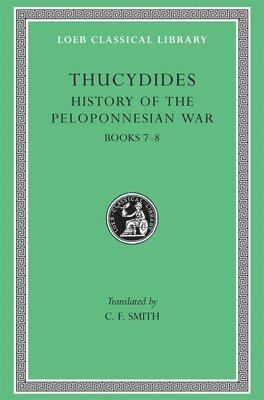 Thucydides - History of the Peloponnesian War, Volume IV, Inbunden