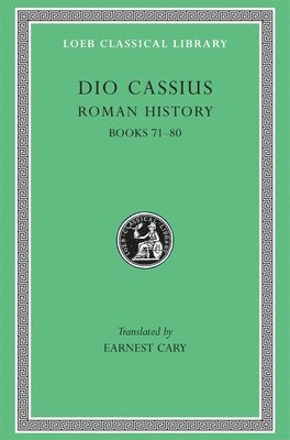 Dio Cassius - Roman History, Volume IX, Inbunden