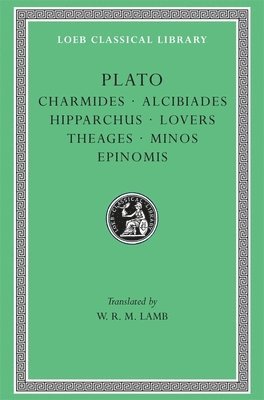 bokomslag Charmides. Alcibiades. Hipparchus. Lovers. Theages. Minos. Epinomis