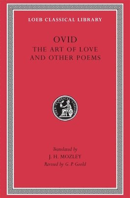 Ovid - Art of Love and Other Poems, Inbunden