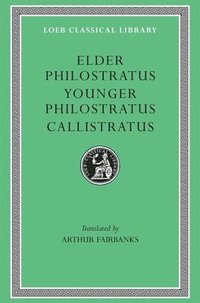 bokomslag Philostratus the Elder, Imagines. Philostratus the Younger, Imagines. Callistratus, Descriptions