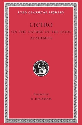 Cicero - On the Nature of the Gods. Academics, Inbunden