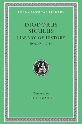 Diodorus Siculus - Library of History, Volume I, Inbunden