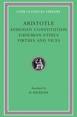 bokomslag Athenian Constitution. Eudemian Ethics. Virtues and Vices